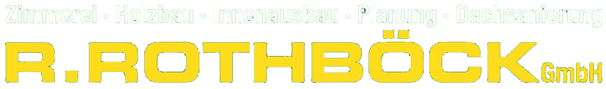 Zimmerei - Holzbau R. Rothböck GmbH